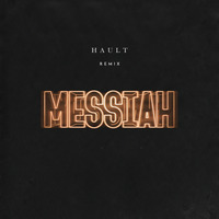 Alison Wonderland X M-Phazes  - Messiah (HAULT Remix) by HAULT