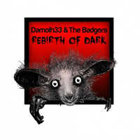 The Badgers & Damolh33 - Rebirth Of Dark Ep Incl. Gabriel Ferreira, Seph, Clone Kent & Nino Blink by The badgers