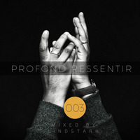 Profond Ressentir (Deep Feel) #003 mixed by Lindstarh by Lindelani Lindsta Simelane
