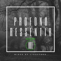 Profond Ressentir (Deep Feel) #001 mixed by Lindstarh by Lindelani Lindsta Simelane