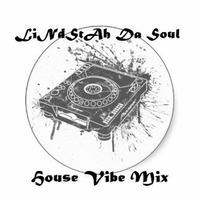 Lindstah Da Soul - House Vibe Mix by Lindelani Lindsta Simelane
