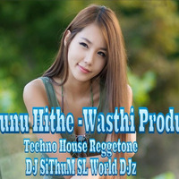 Wasthi Merunu Hithe House Mix -DJ Sithum by SiThu SnaCk