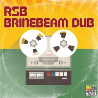 RSB - Brinebeam Dub Part II by Reggae Rack