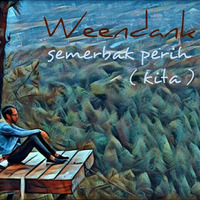 weendank_semerbak perih ( kita ) by Weendank