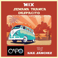 Despacito &quot;Mix&quot; Dj Kike Sánchez Ft. Dj CaPo by Kike Sánchez
