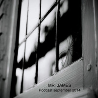 Mr. James - Podcast september 2014 by Mr. James