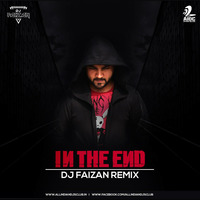 In the end remix (DJFAIZAN) by DJ Faizan