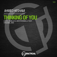 Ahmed Hesham - Thinking of you (CarolinaBlue & MisterSmallz edit) - snipped by CarolinaBlue & MisterSmallz