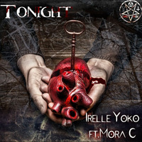 Tonight ft.Mora C by IrelleYoko