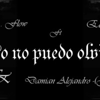 EUFlow- Yo no puedo olvidar- Ft El Gula & Damian Alejandro.Prod-(The Unit Records) by EUFLOW