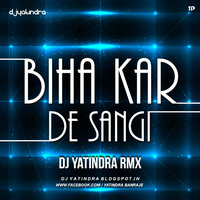 Biha Kra De Sangi  DJ YATINDRA by CIDC