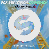 Fox Stevenson - Come Back(Sonny Mitch Remix) by Sonny Mitch