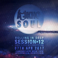 RollingInDeepSession12 by Akho Soul by Akho Soul