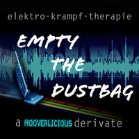 Empty The Dustbag (hooverlicious derivate) by Elektro Krampf Therapie