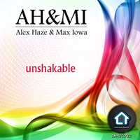 Alex Haze & Max Iowa - Unshakable  (Original Mix) by Loud House Records