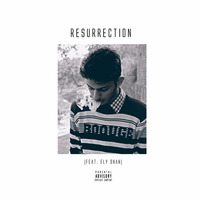 Resurrection | feat. Ely Shah + prod. by DJ RELLYKEL by DrAssenator