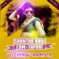Shantha Bhai - ( EDM+TAPORI STYLE ) - Remix By Dj Chandu Bibinagar www.Djoffice.in by srikanth