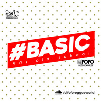 Basic Mix | Old School 90's by DjFofo | ReggaeWorld