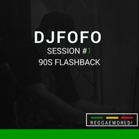 Session #1 - "90s FLASHBACK" | @djfoforwc by DjFofo | ReggaeWorld