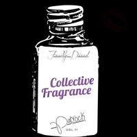 Freshly Diced Vol. 11 - Collective Fragrance by Patrock