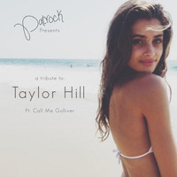 Taylor Hill Ft. Call Me Gulliver by Patrock