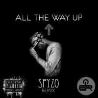 Spyzo- All The Way Up Remix by Size TheRapper