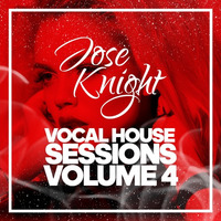 Vocal House Sessions Volume 4 (Promotional Use Only) by JoseKnightDJ