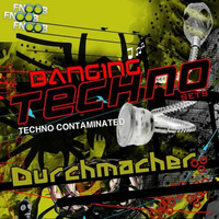 DURCHMACHER-@BANGING TECHNO SHOW 18 04 2011 SET by DuЯCΉMΛCΉΣЯ