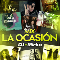 Mix La Ocasion - Dj Mirko by Dj Mirko