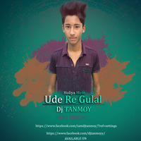 Holiya-Mein-Ude-Re-Gulal-(Dj Tanmoy Remix) - Dj Tanmoy.mp3 by Dj Tanmoy