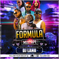 FORMULA MIXTAPE -DJ LANO 254 by DJ Lano 254