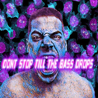 Rivv - Dont Stop Till The Bass Drops (Original Mix) by Rivv