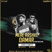 MERE RASHKE QAMAR (FUTURE BASS) - DJ SHOUKI &amp; DJ GAURAV GRS by RemiX HoliC Records®