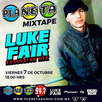 Luke Fair - PLANETA MIXTAPE - October 2016 by 100% Electronic Music Quality!