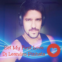 DJ Leandro Pinhata - Set My First Love -  June 2016 (Free Download) by DJ Leandro Pinhata