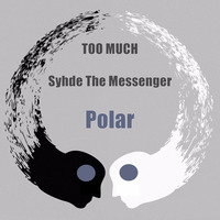 Polar Ft. Syhde The Messenger (FREE DL) by Too Much