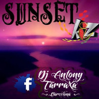 Sunset Kiz Kizomba ReMaKe by DJ Antony TarraXa by DJ Antony TarraXa