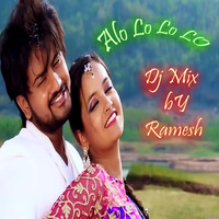 ALO LO LO LO - Dj Mix By Ramesh 9700851001 by Ramesh Kumar