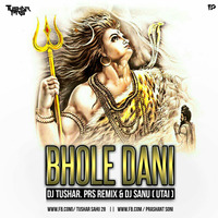 BHOLE DAANI RMX DJ SANU DJ TUSHAR DJ PRS by djtushar_prs