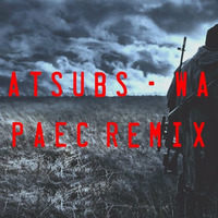 Matsubs - War (PAEC Remix) by PAEC