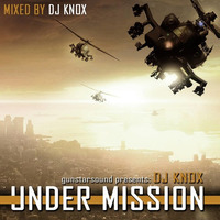 DJ KNOX - UNDER MISSION by Gunstarsoundz