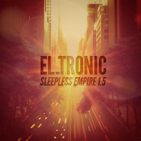 EL_TRONIC - SLEEPLESS EMPIRE V1.5 by Gunstarsoundz
