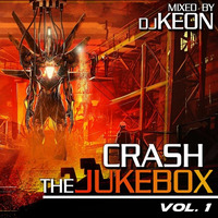 DJ KEON - CRASH THE JUKEBOX VOL. 1 by Gunstarsoundz