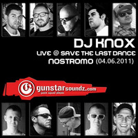 DJ KNOX LIVE @ SAVE THE LAST DANCE, NOSTROMO (04.06.2011) by Gunstarsoundz