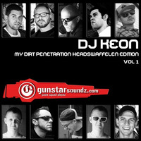 DJ KEON - MY DIRTY PENETRATION - HEADSWAFFELEN EDIT. VOL 1 by Gunstarsoundz