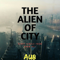 The Alien Of City by AU8