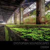 DS004 by Dystopian Soundscapes