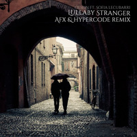 Olsein Feat. Sofia Lecubarri - Lullaby Stranger (AFX & Hypercode Remix) by electronicjoy