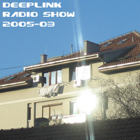 DJ Dacha - Deep Link Radio Show 2005-03 by oldacha