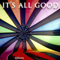 DJ Dacha - It's All Good - MTG04 by oldacha